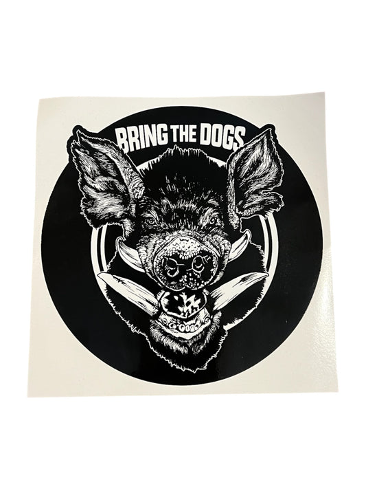 Large Sticker- BRING THE DOGS